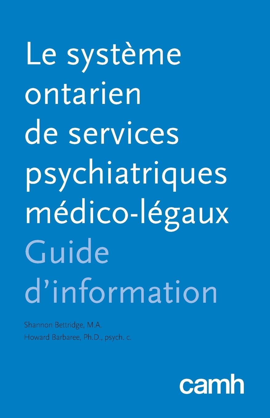 Le syst me ontarien de services psychiatriques m dico-l gaux: Guide d'information