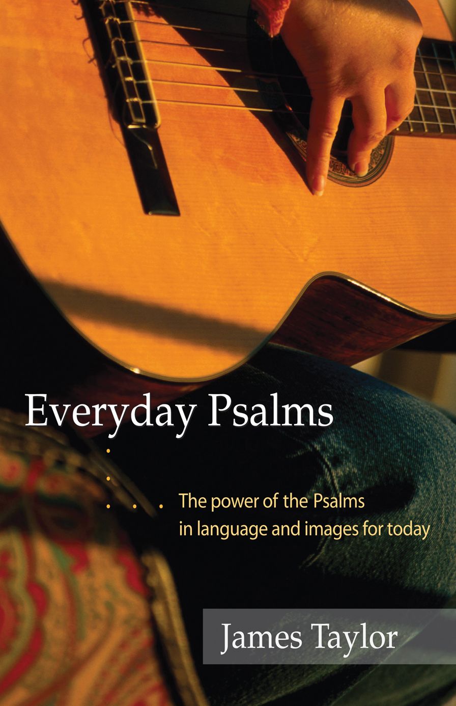Everyday Psalms: The power of the Psalms in language and images for today