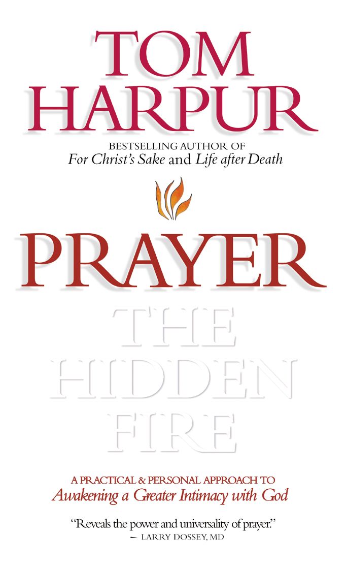 Prayer: Hidden Fire: A practical and personal approach to awakening a greater intimacy with God