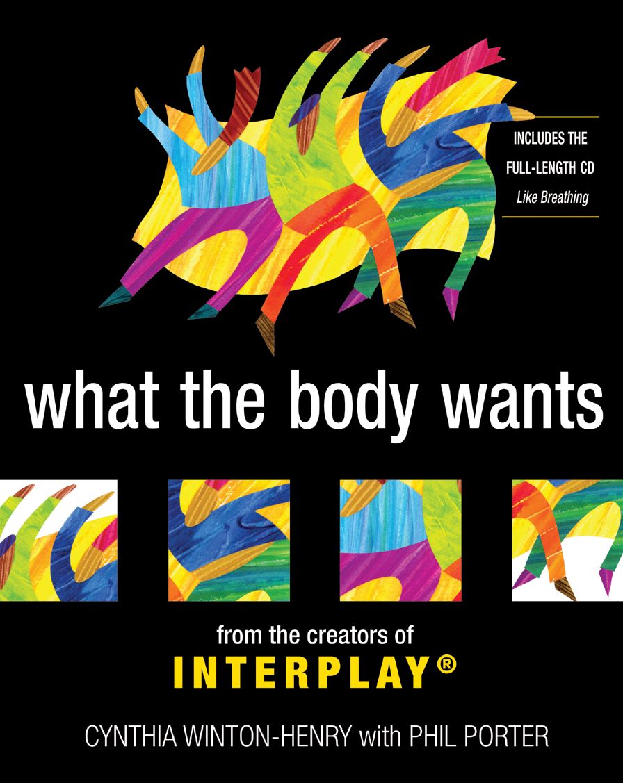 What the Body Wants: From the Creators of InterPlay