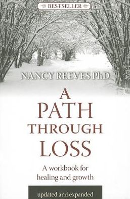 A Path Through Loss Revised & Expanded: A Guide to Writing Your Healing & Growth