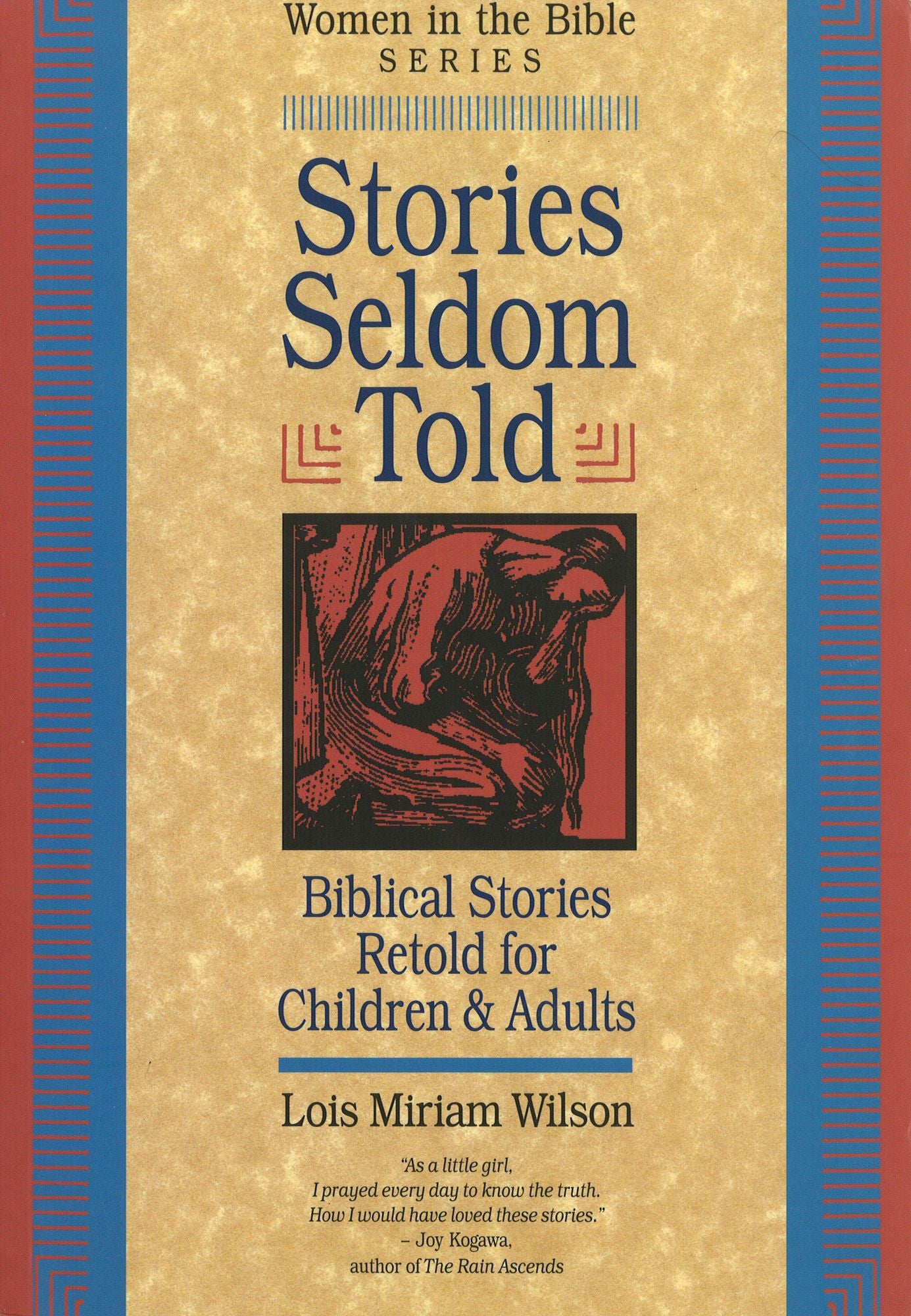 Stories Seldom Told: Biblical Stories Retold for Children and Adults