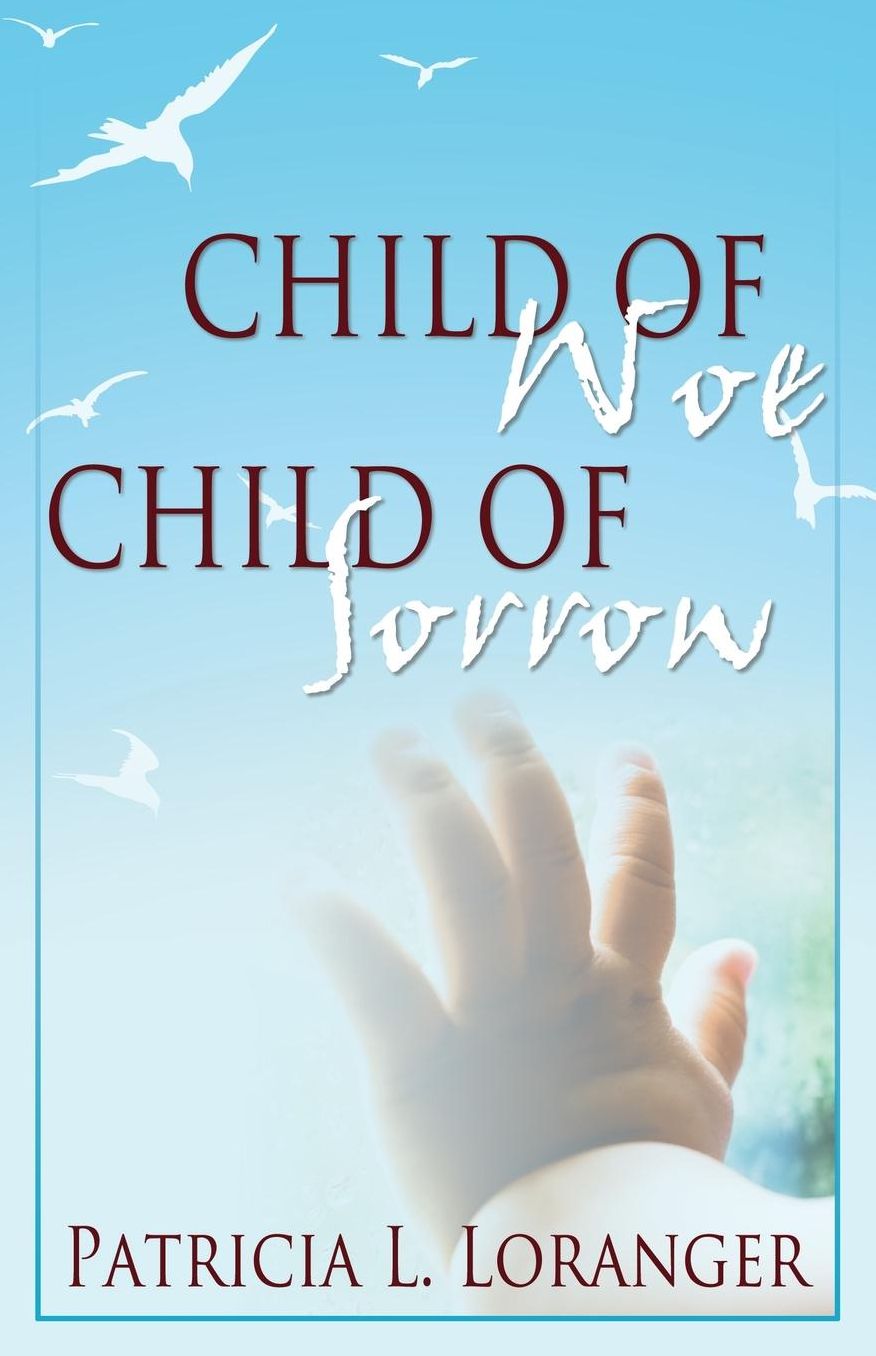 Child Of Woe, Child Of Sorrow