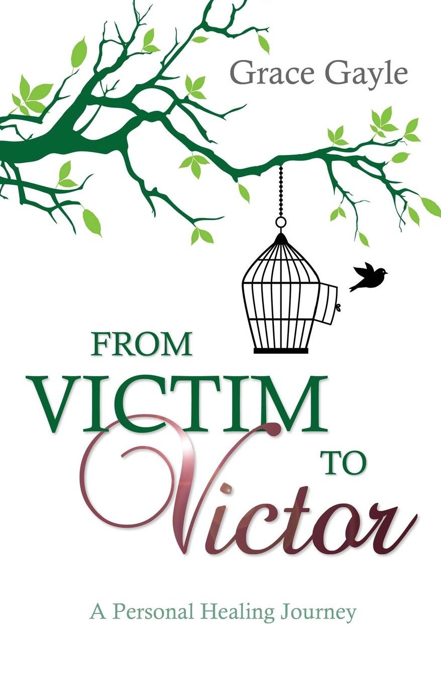 From Victim to Victor: A Personal Healing Journey