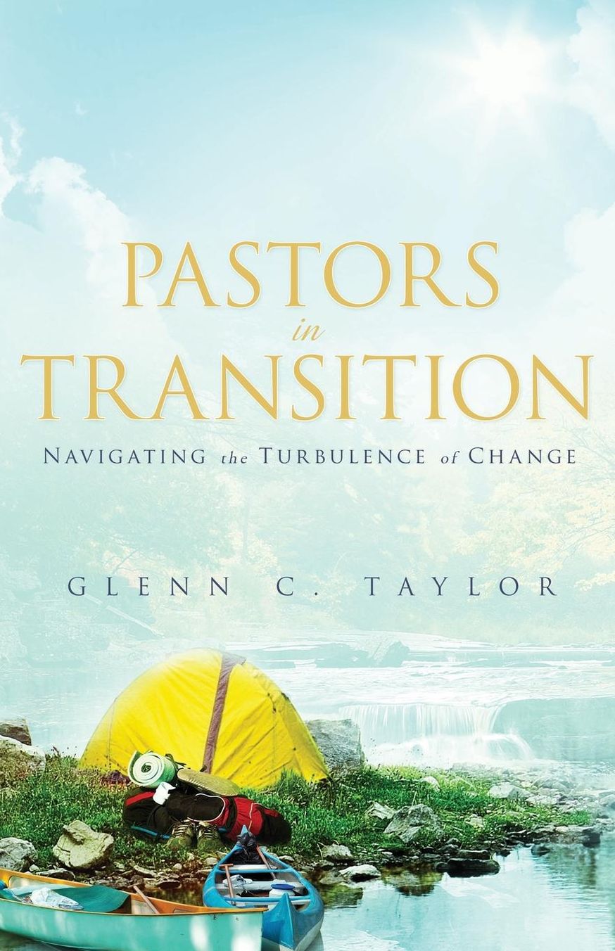 Pastors in Transition: Navigating the Turbulence of Change