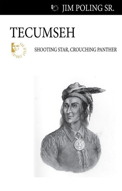 Tecumseh: Shooting Star, Crouching Panther