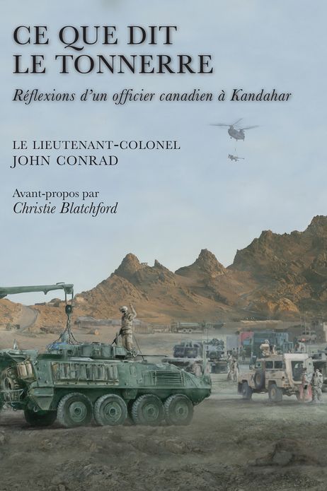 Ce que dit le tonnerre: Reflexions d'un officier canadien a Kandahar