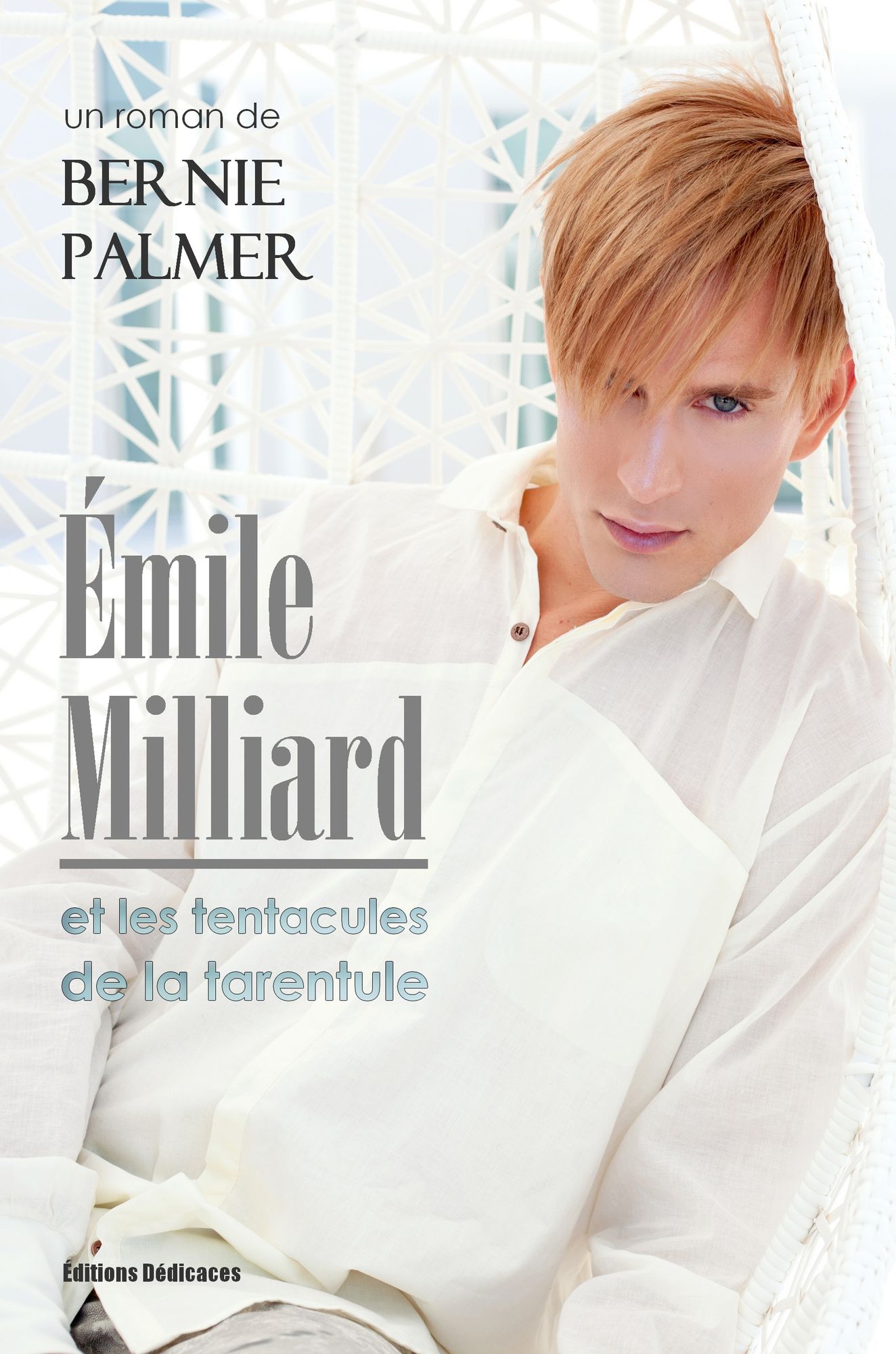 Émile Milliard et les tentacules de la tarentule