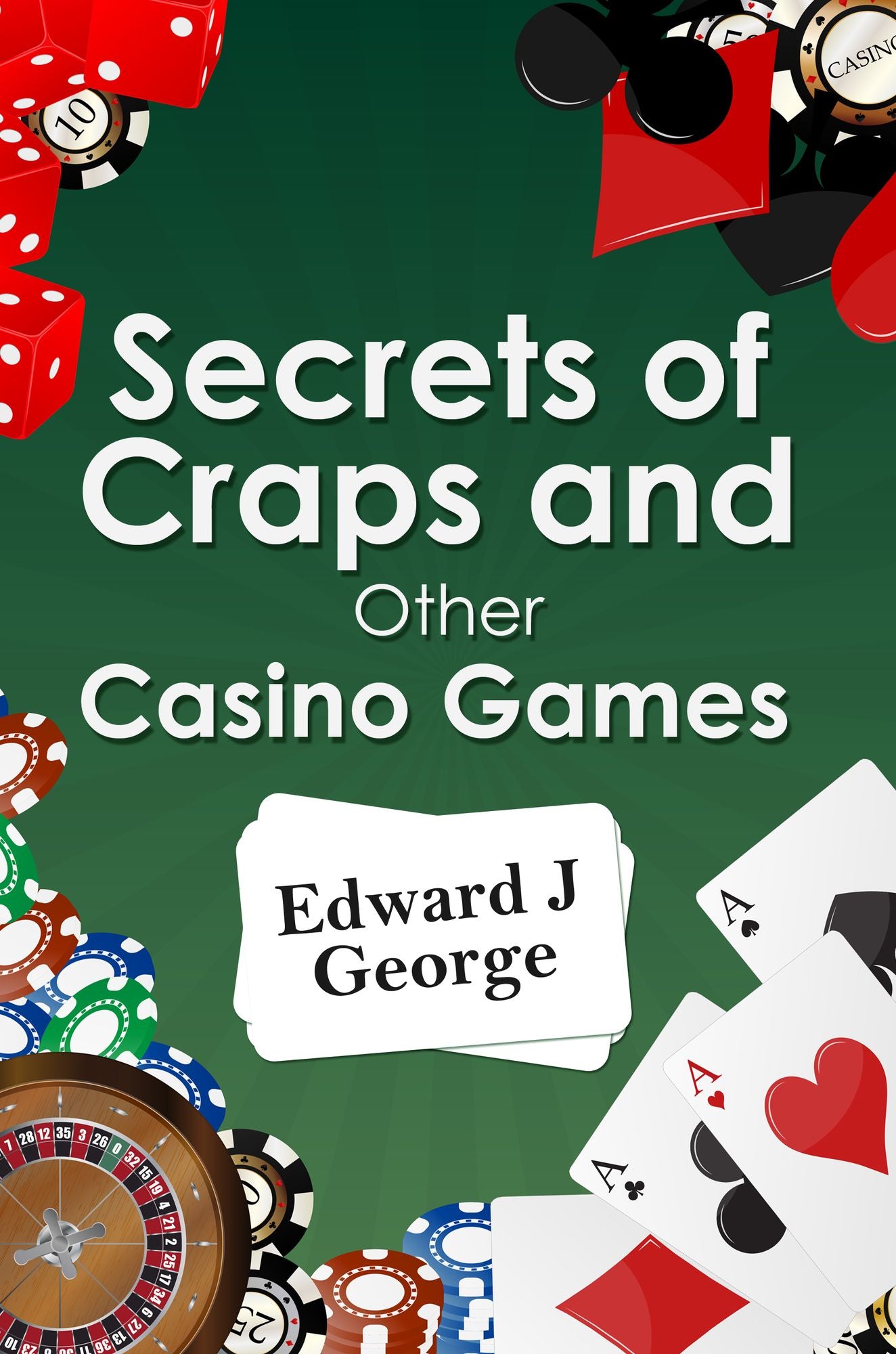 Secrets of Craps and Other Casino Games