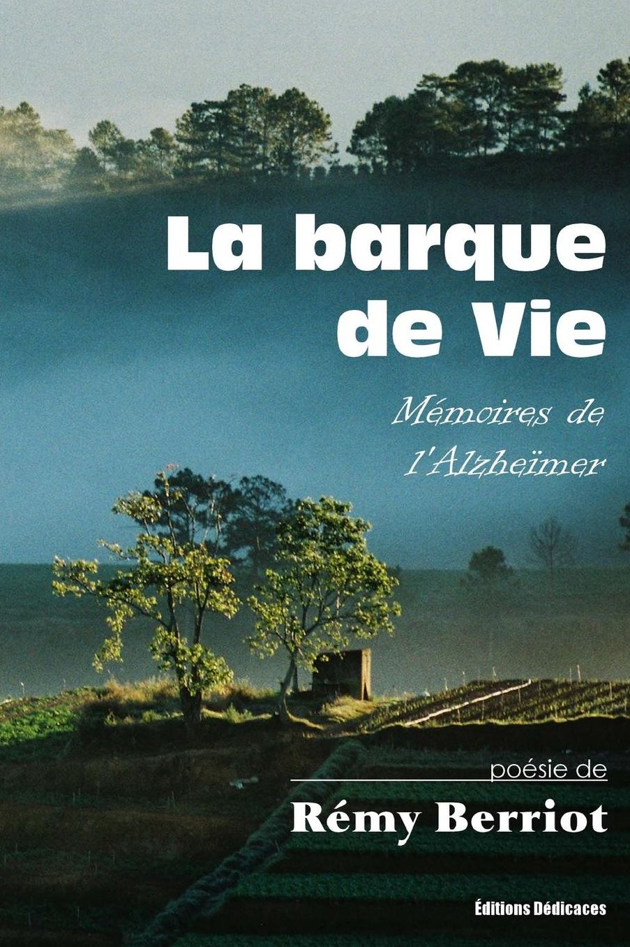 La barque de Vie. M moires de l'Alzhe mer