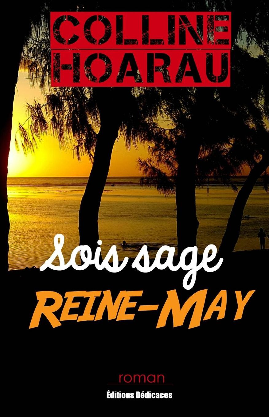 Sois sage, Reine-May