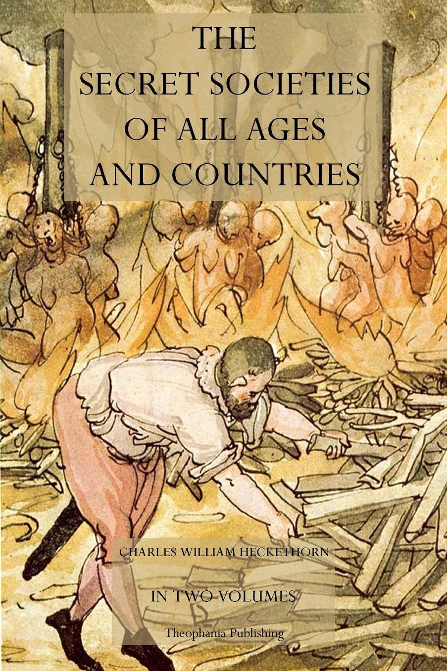 The Secret Societies of All Ages and Countries