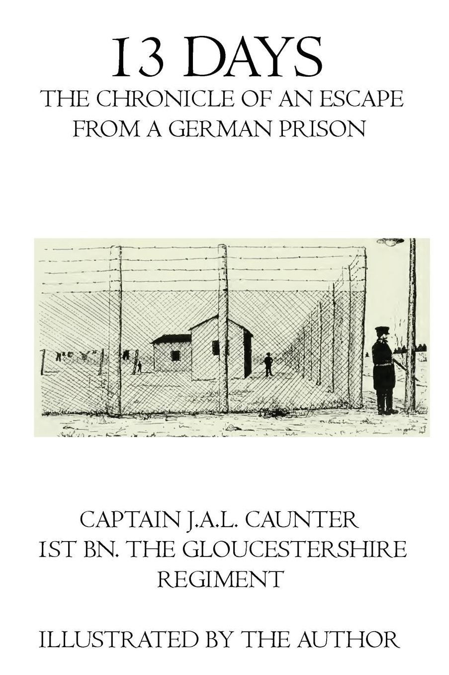 13 Days: The Chronicle of an Escape from a German Prison