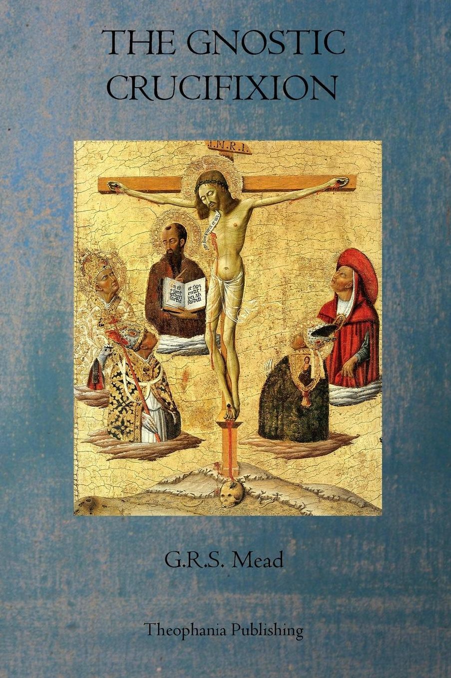 The Gnostic Crucifixion