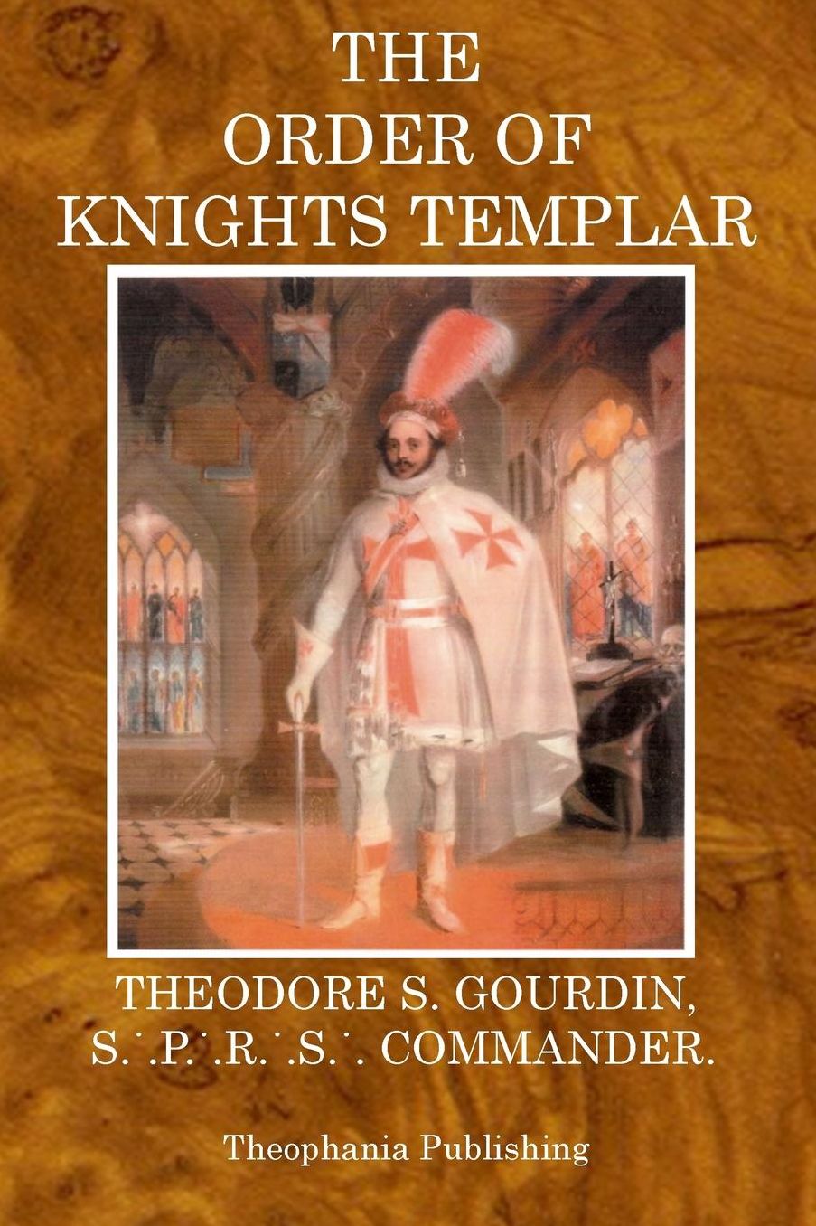 The Order of Knights Templar: An Historical Sketch