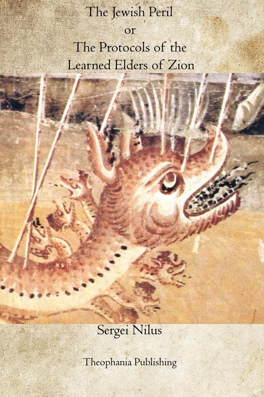 The Protocols of the Learned Elders of Zion: The Jewish Peril