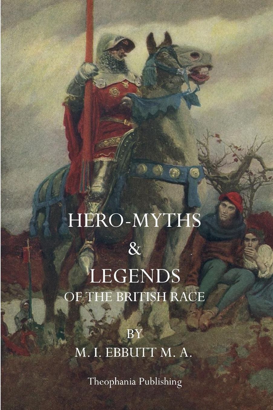 Hero Myths & Legends of the British Race
