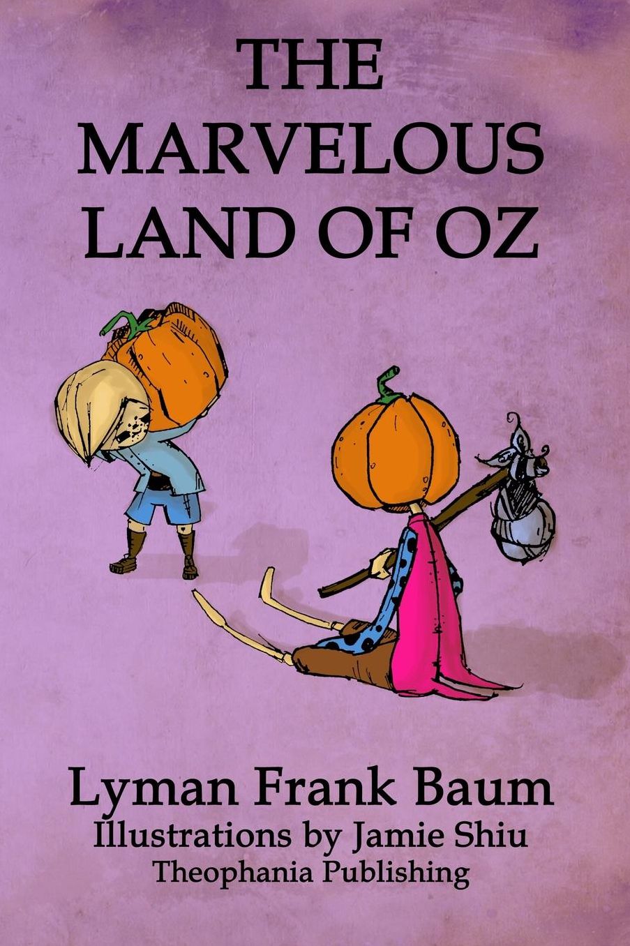 The Marvelous Land of Oz: Volume 2 of L.F.Baum's Original Oz Series