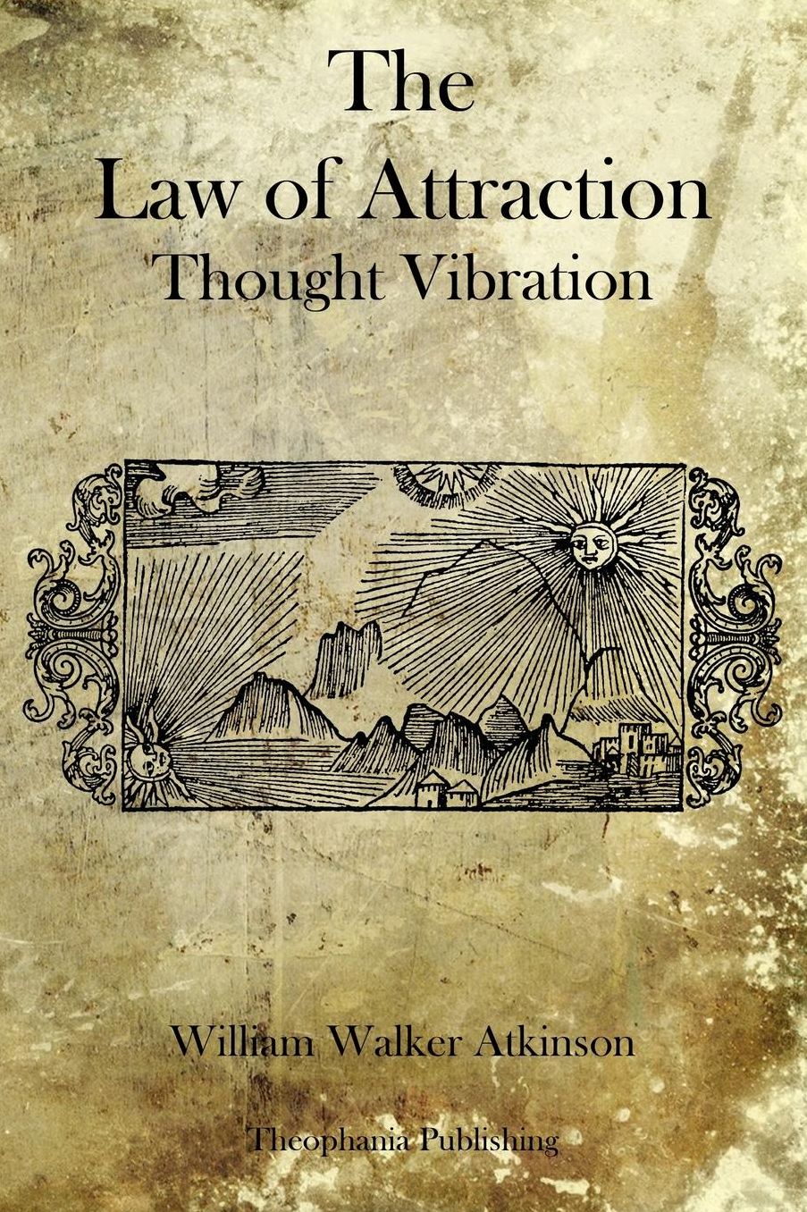 The Law of Attraction: Thought Vibration