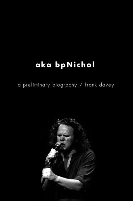 aka bpNichol: A Preliminary Biography