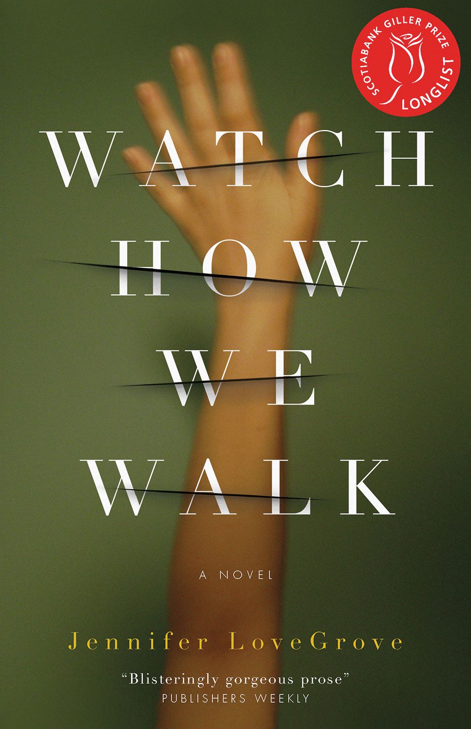 Watch How We Walk: A Novel