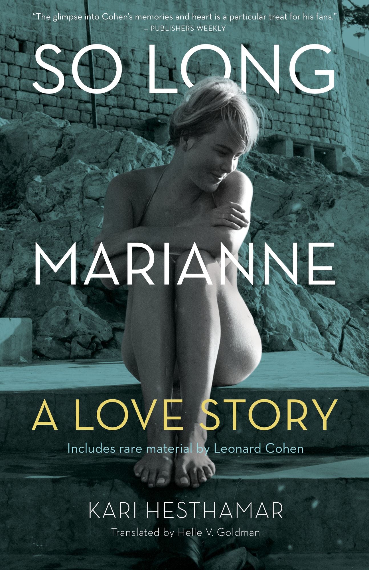 So Long, Marianne: A Love Story - includes rare material by Leonard Cohen