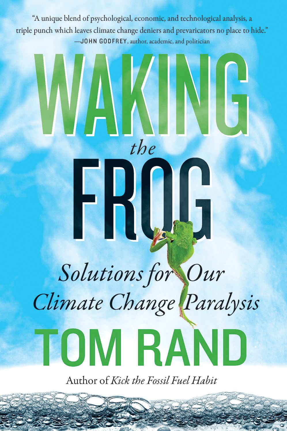 Waking the Frog: Solutions for Our Climate Change Paralysis