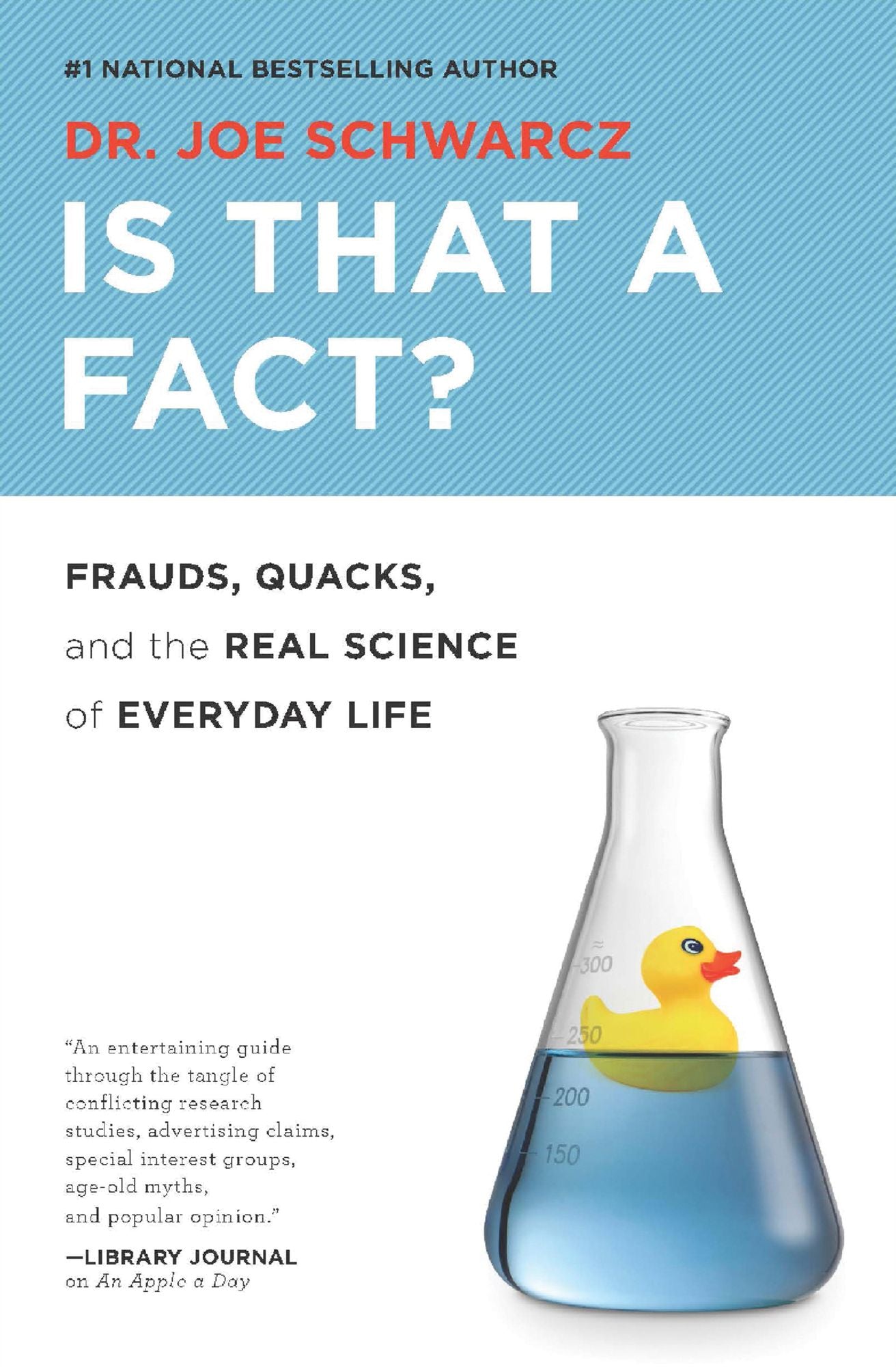 Is That a Fact?: Frauds, Quacks, and the Real Science of Everyday Life