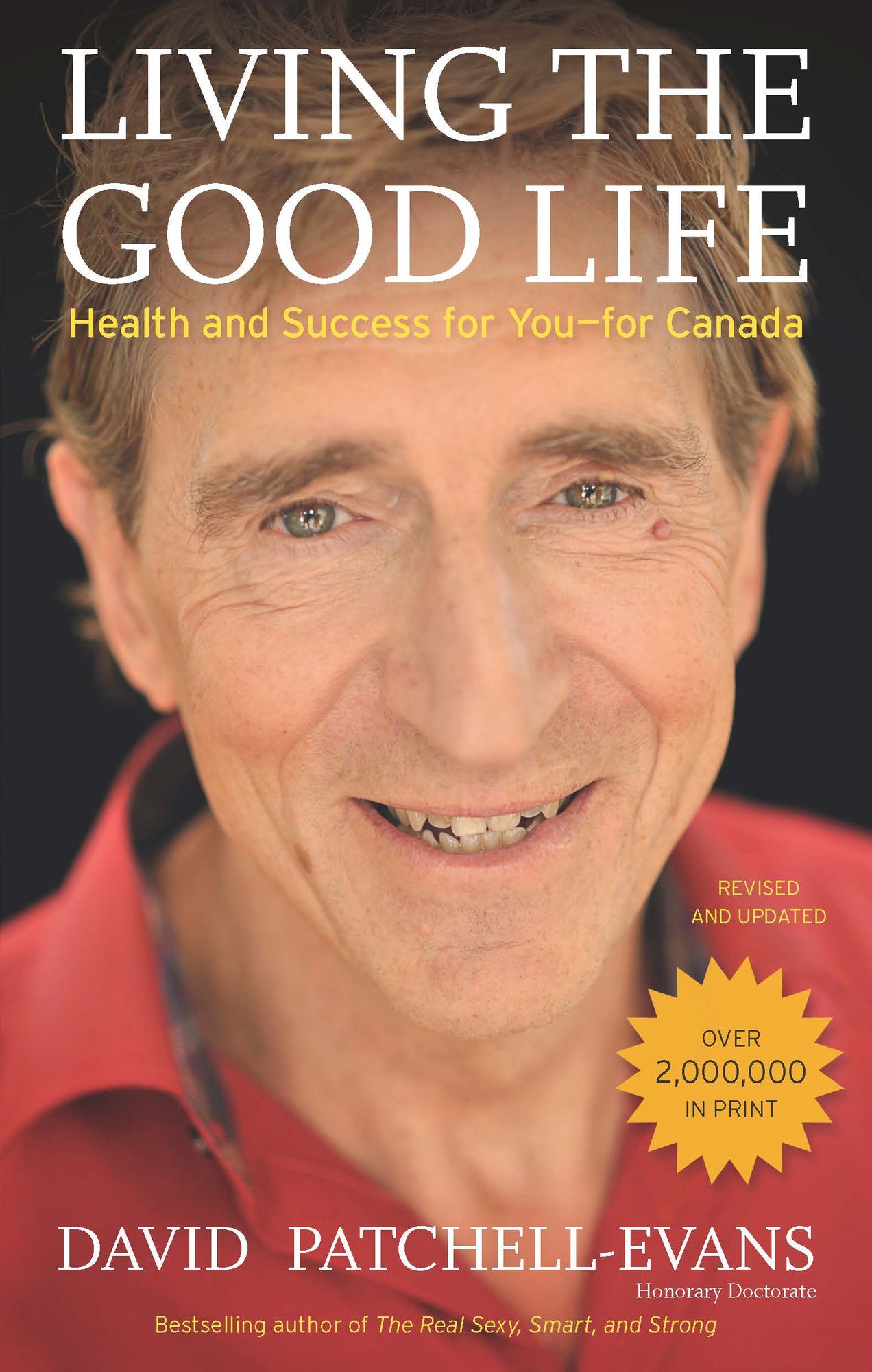 Living the Good Life: Health and Success for You--for Canada