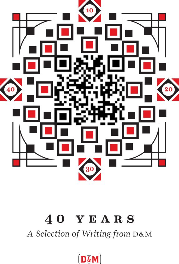40 Years: A Selection of Writing from D&M