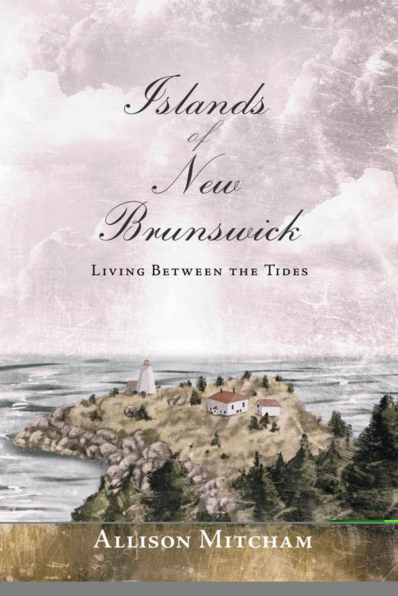 Islands of New Brunswick: Living Between the Tides