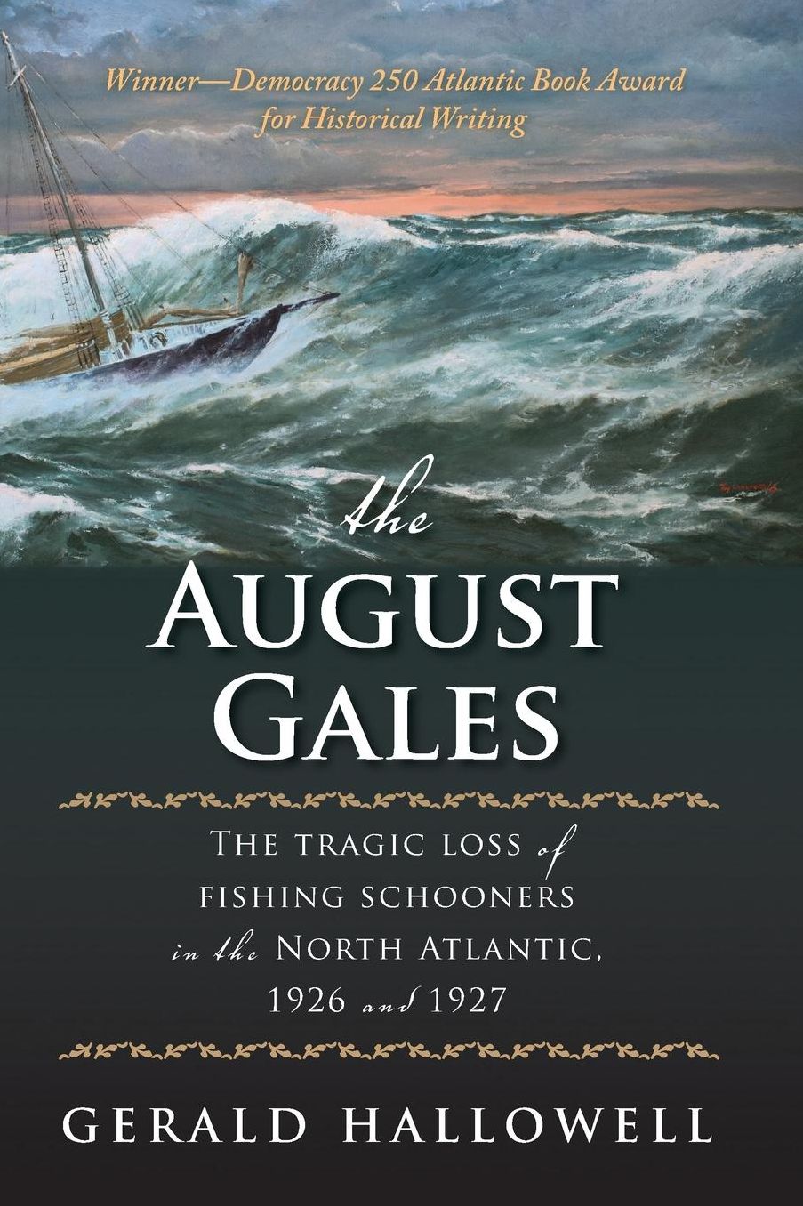 The August Gales: The Tragic Loss of Fishing Schooners in the North Atlantic 1926 and 1927