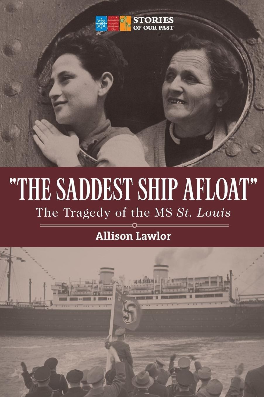 "The Saddest Ship Afloat": The Tragedy of the MS St. Louis