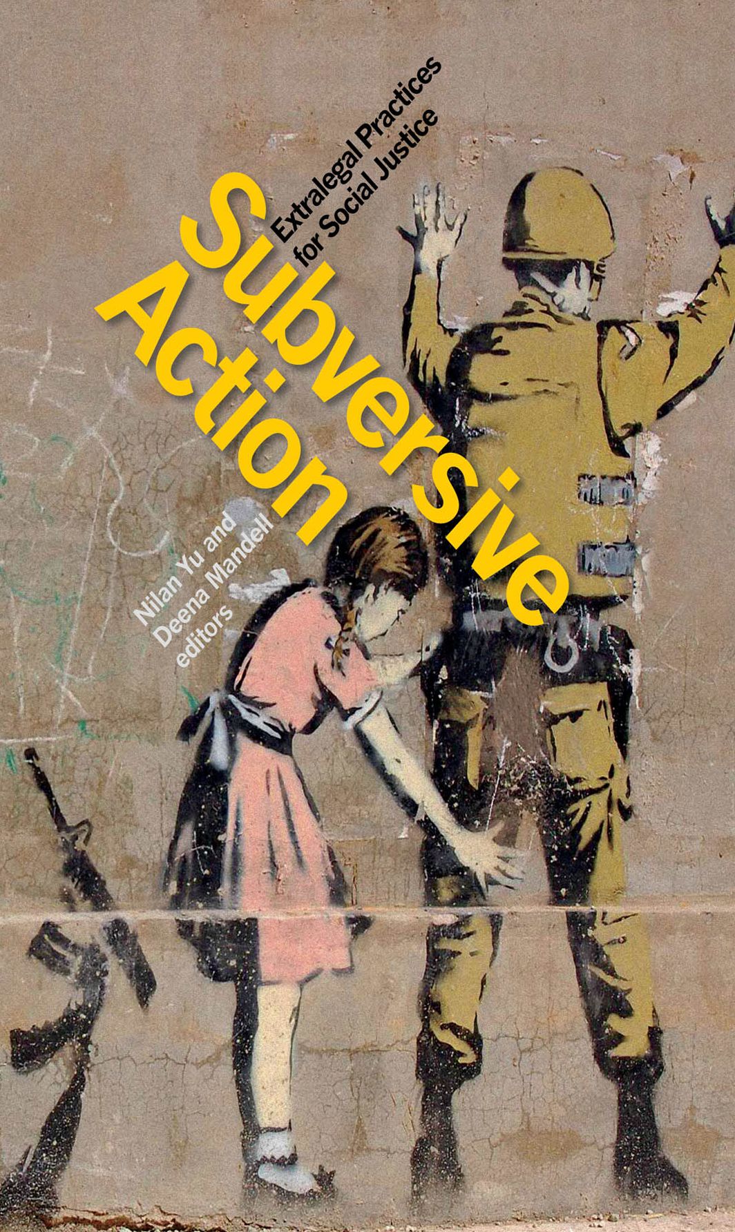 Subversive Action: Extralegal Practices for Social Justice