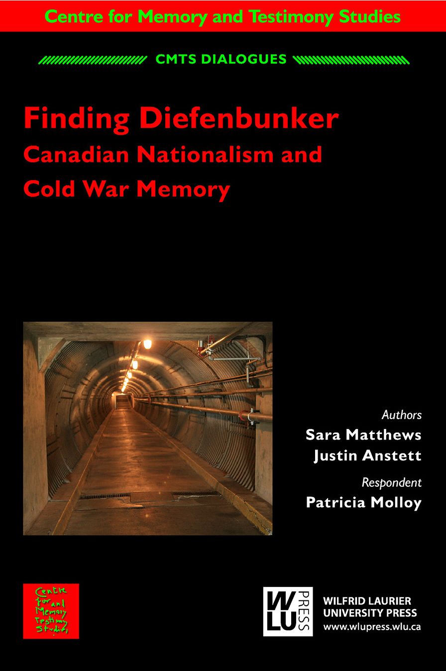 Finding Diefenbunker: Canadian Nationalism and Cold War Memory