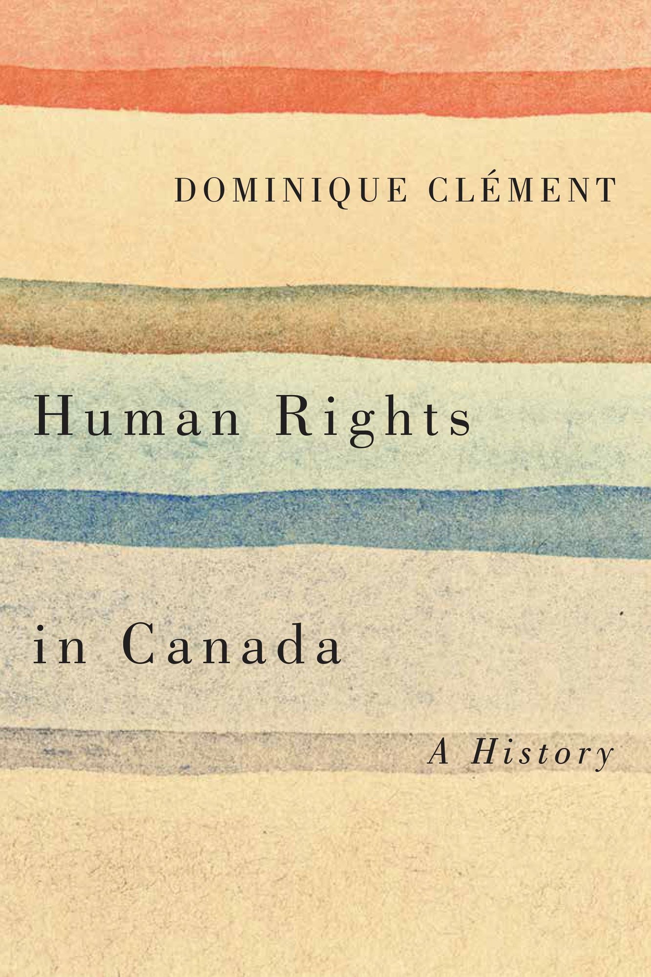 Human Rights in Canada: A History