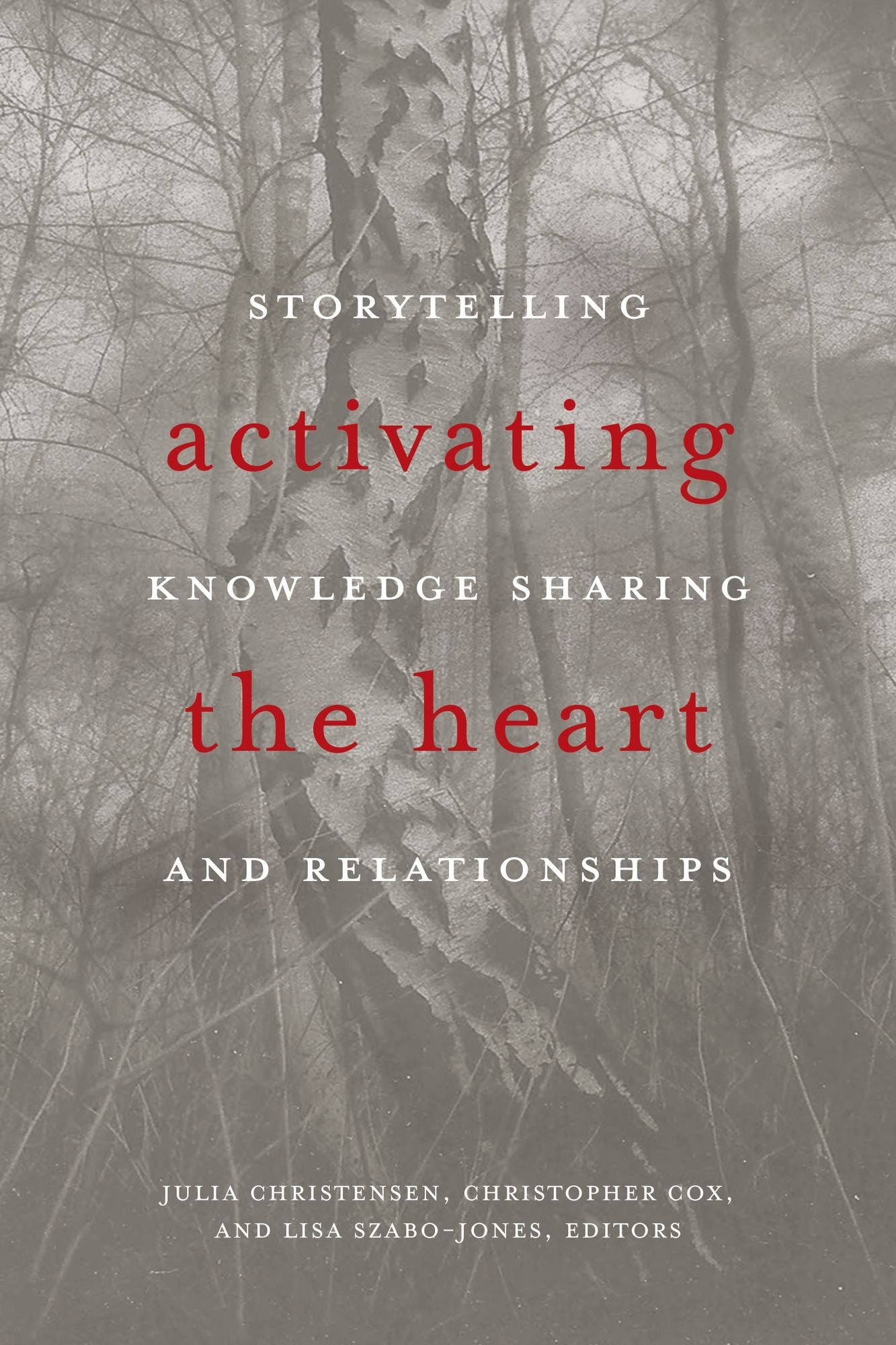 Activating the Heart: Storytelling, Knowledge Sharing, and Relationship