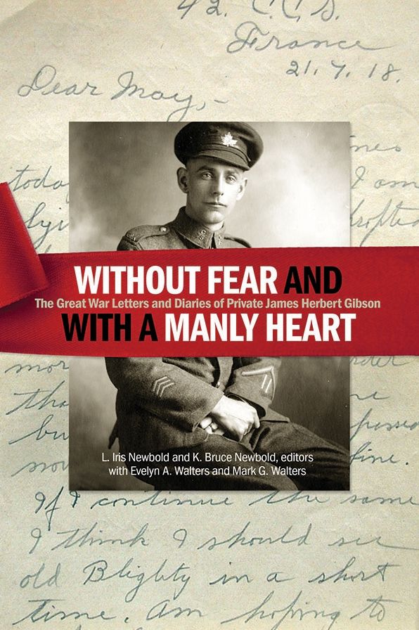 "Without fear and with a manly heart": The Great War Letters and Diaries of Private James Herbert Gibson