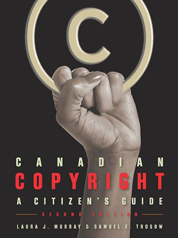 Canadian Copyright: A Citizen's Guide, Second edition