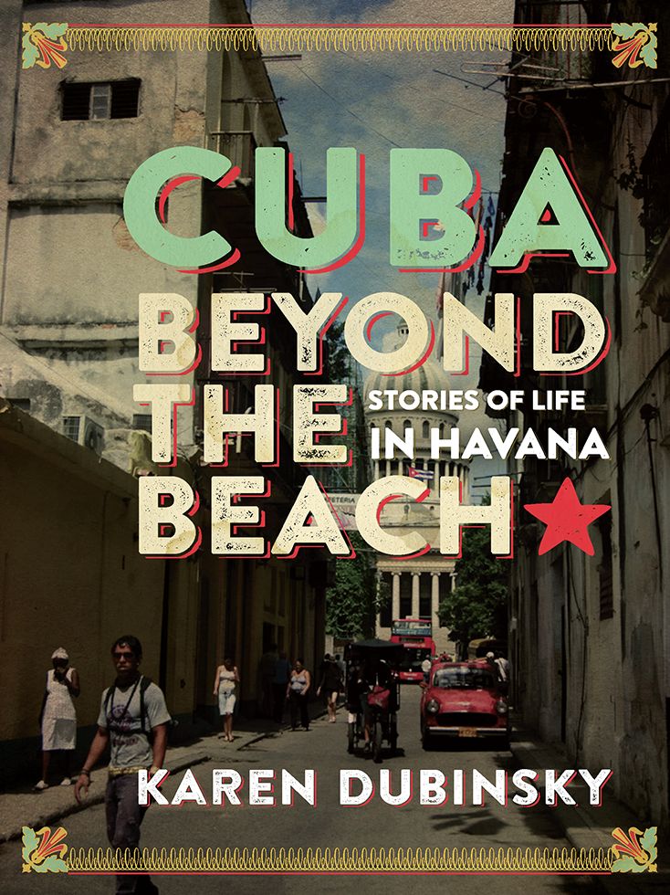 Cuba beyond the Beach: Stories of Life in Havana
