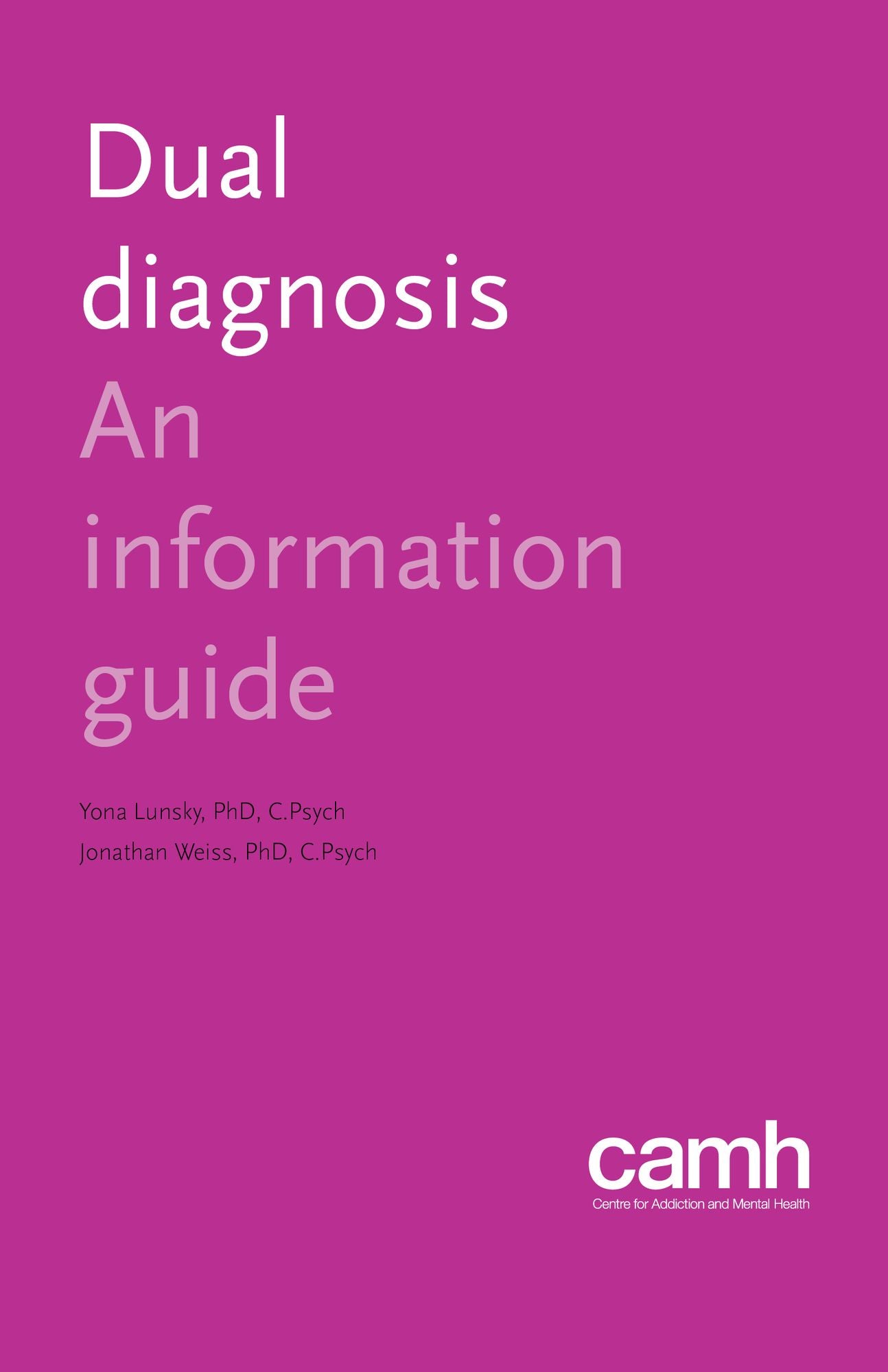 Dual Diagnosis: An Information Guide