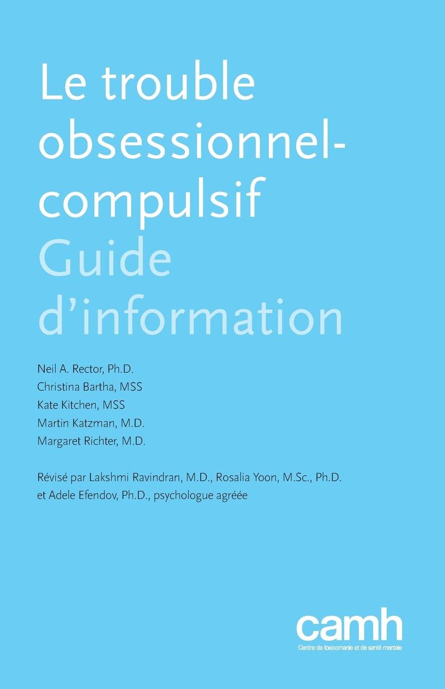 Le trouble obsessionnel-compulsif: Guide d'information