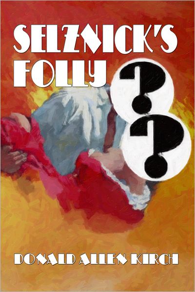 Selznick's Folly