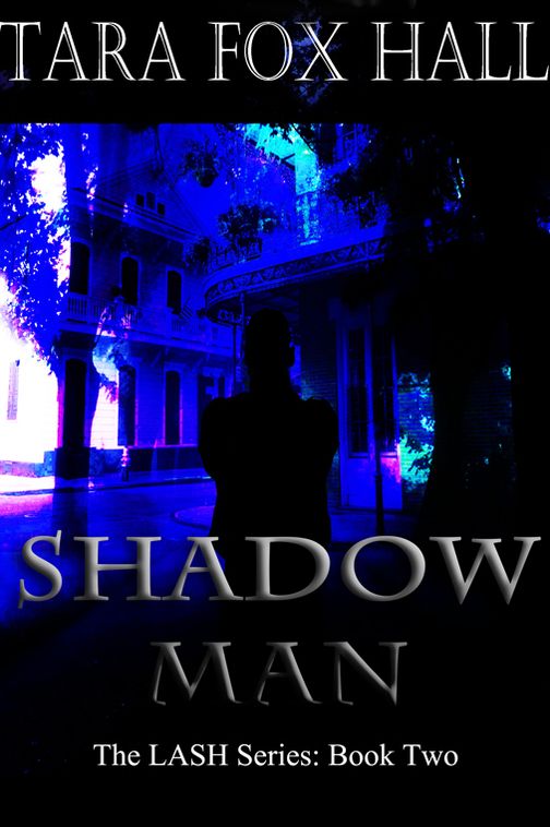Shadow Man: The Lash Series: Book Two