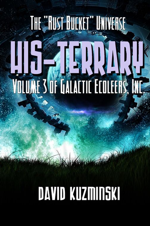 HIS-TERRARY: Volume 3 Of Galactic Ecoleers, Inc.