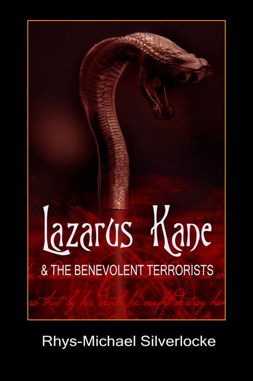Lazarus Kane And The Benevolent Terrorists: