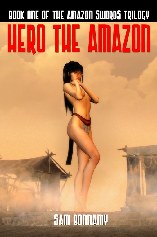 Hero The Amazon: Book One Of Amazon The Swords Trilogy