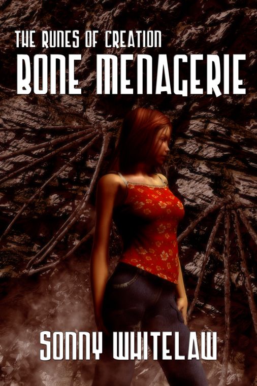 Bone Menagerie: Book One Of The Runes Of Creation