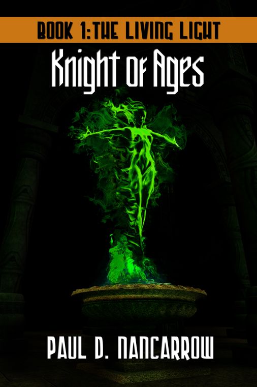 The Living Light: Knight Of Ages: Book 1