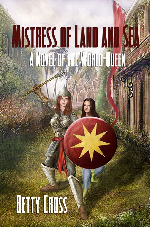 Mistress Of Land And Sea: A Novel Of The World-queen